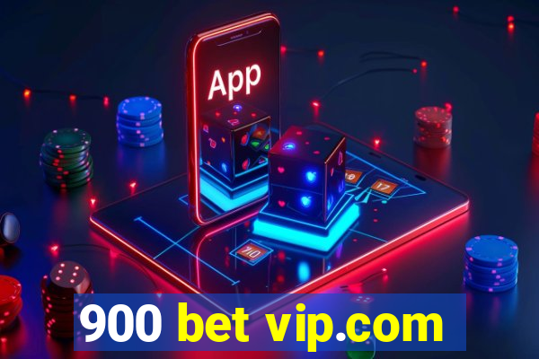 900 bet vip.com